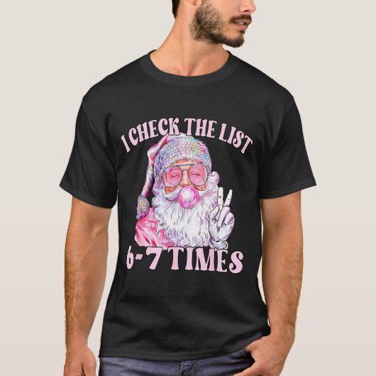 面白いクリスマス6・7のミームサンタチェックリスト Tシャツ (正面)