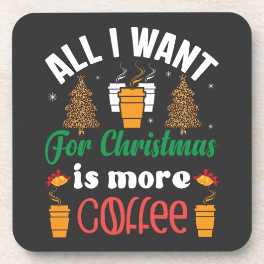 面白いクリスマス、私が欲しいのはもっとコーヒーだけ コースター (正面)