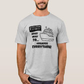 面白いクルーズTシャツ 最も整理整頓が得意な人 Tシャツ (正面)