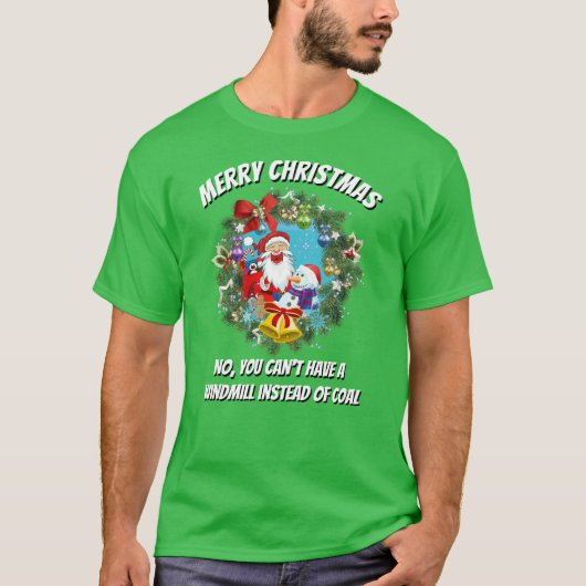 面白いグッズ クリスマスの石炭の代わりに風車 Tシャツ (正面)