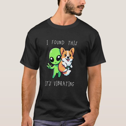 面白いコーギーエイリアン私はこれを見つけました振動する1 Tシャツ (正面)
