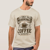 面白いコーヒーの名言 Tシャツ (正面)