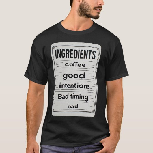 面白いコーヒーの材料 レトロなサイン サーカスティックな引用 Tシャツ (正面)
