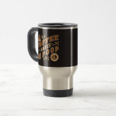 面白いコーヒーは私をうんちさせる  トラベルマグ (正面左)