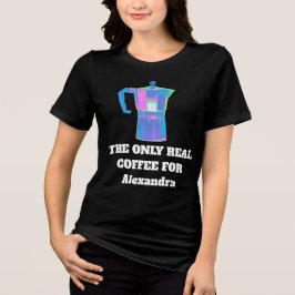 面白いコーヒースノブのカスタムネーム 女性 のみが真の トライブレンドTシャツ