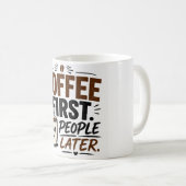 面白いコーヒーマグ – コーヒーが先、人が後 – カット コーヒーマグカップ (正面右)