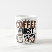 面白いコーヒーマグ – コーヒーが先、人が後 – カット コーヒーマグカップ (中央)