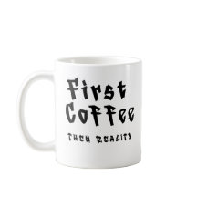 面白いコーヒーマグ コーヒーの後で現実を見る