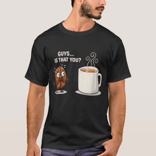 面白いコーヒー豆のミームだ！君たちってコーヒー屋の人？ Tシャツ (正面)