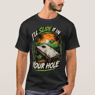 面白いコーンホール+ビーン+バッグ+あなたの穴に入れてあげるわ Tシャツ