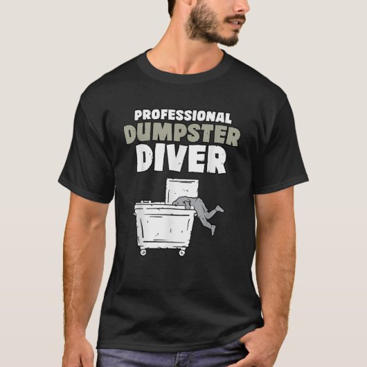 面白いゴミ漁りゴミ拾いダンプスター・ダイビング Tシャツ (正面)