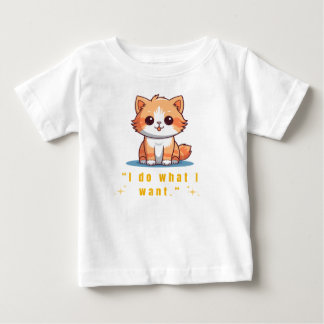 面白いサッシーキャット "好きなことする" かわいいベビーTシャツ ベビーTシャツ