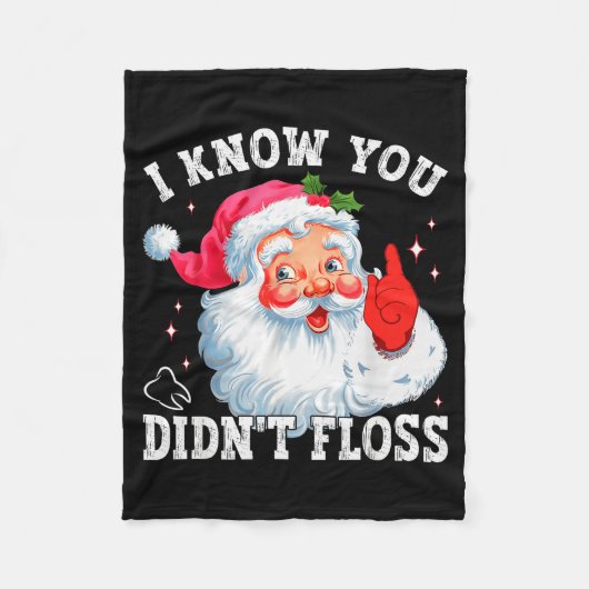 面白いサンタさん、私は知ってる、あなたは歯をフロスしなかった、歯医者さんよ フリースブランケット (正面)