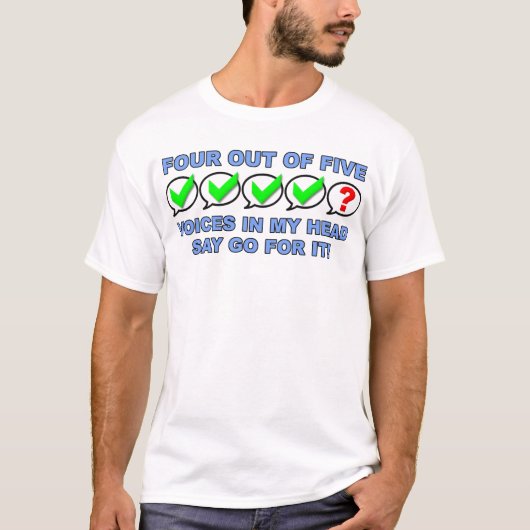 面白いシャツ Four Out Of Five Voices Tシャツ (正面)