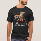 面白いジンジャーキャットTシャツ もう一度餌をくれ Tシャツ (正面)