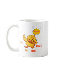 面白いダビングアヒルマグカップ | "Don't Waste My Time" Sar