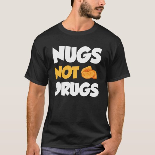 面白いチキンナゲット Nugs Not Drugs Tシャツ (正面)