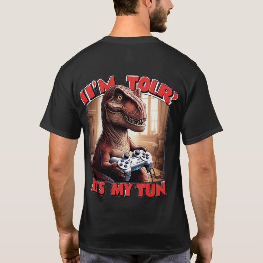 面白いティラノサウルスのゲーマー引用デザイン Tシャツ (裏面)