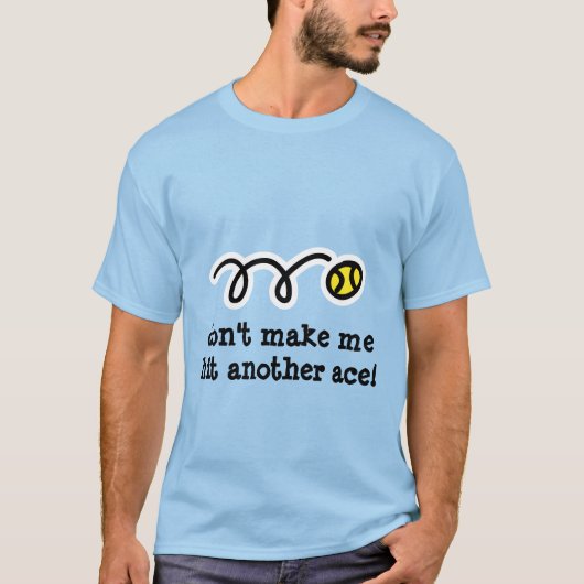 面白いテキストスローガンの入ったかわいいテニスTシャツ Tシャツ (正面)