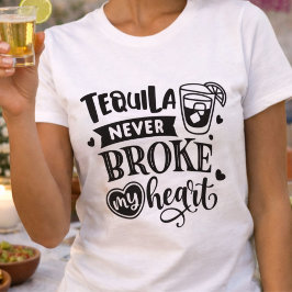 面白いテキーラは私の心を壊したことはない Tシャツ