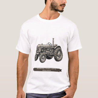 面白いトラクター "私の気持ちを耕している" Tシャツ