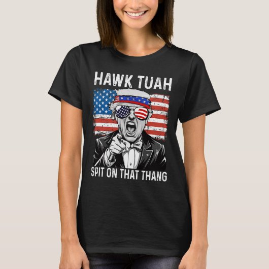 面白いトランプ・ホーク・トゥア - Spit On That Thang ミーム Tシャツ (正面)