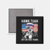 面白いトランプ・ホーク・トゥア - Spit On That Thang メメ マグネット (正面/裏面)
