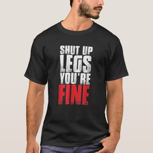 面白いトレーニング「黙れ脚、あなたは完璧だ」ジム Tシャツ (正面)