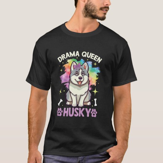 面白いドラマの女王ハスキー 面白いハスキー 犬好き Tシャツ (正面)