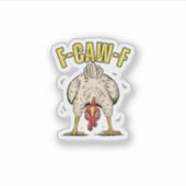 面白いニワトリのお尻 F-Caw-F オンドリ 田舎の雌鳥 ひよこ シール (正面)