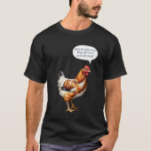 面白いニワトリのキャプション 変な農場の動物 Tシャツ (正面)