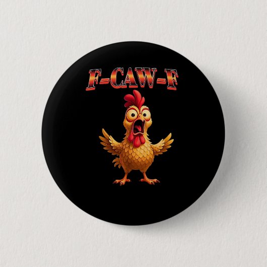 面白いニワトリのクラシックな美学デザイン F Caw F 缶バッジ (正面)