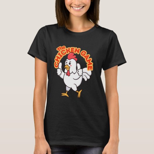 面白いニワトリのチキンゲーム Tシャツ (正面)