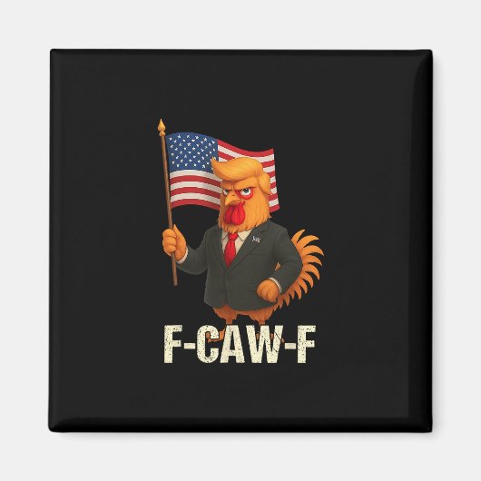 面白いニワトリのユーモア引用文 おんどり Meme 反トランプ マグネット (正面)