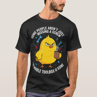 面白いニワトリの言葉: 人によってはネジが外れてるだけじゃないみたい Tシャツ