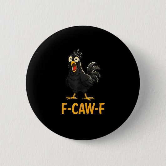 面白いニワトリのTシャツ F-Caw-F Chicken 缶バッジ (正面)