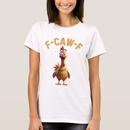 面白いニワトリのTシャツ f caw f chicken funny Tシャツ (正面)