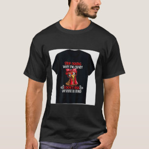 面白いニワトリやめてよ なぜ私が狂ったニワトリなのかを聞くのを Tシャツ