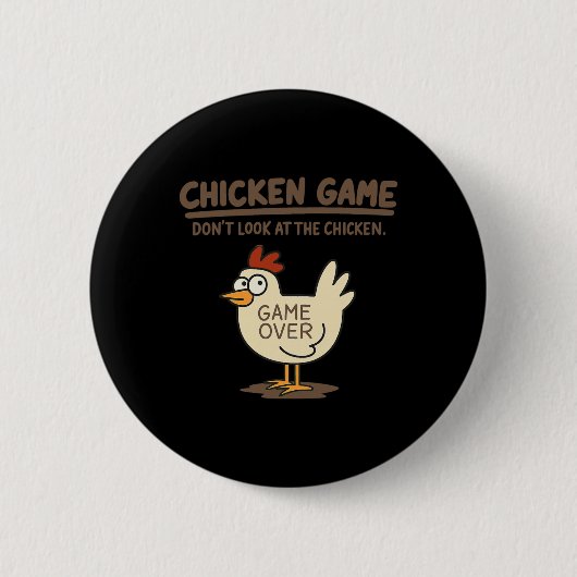 面白いニワトリゲーム ニワトリを見ないで ミーム 缶バッジ (正面)