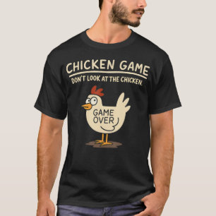 面白いニワトリゲーム「ニワトリを見ないで」Meme Tシャツ