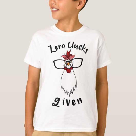 面白いニワトリ農場の農家にゃ無関心 Zero Clucks Given Tシャツ (正面)