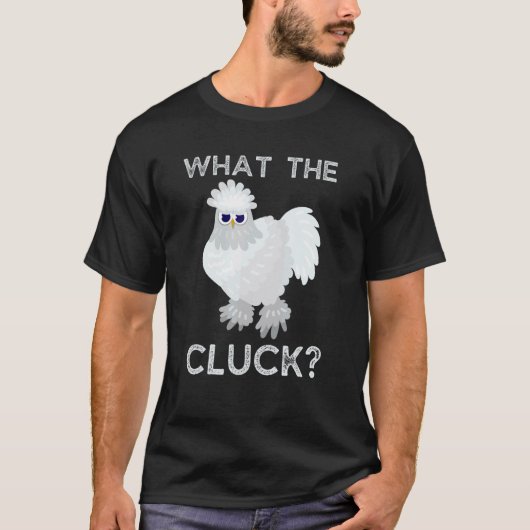 面白いニワトリ What The Cluck シルキー Tシャツ (正面)