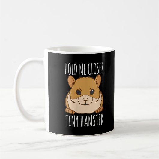 面白いハムスター愛好家ギフト 私の小さなハムスターを抱きしめて コーヒーマグカップ (左)