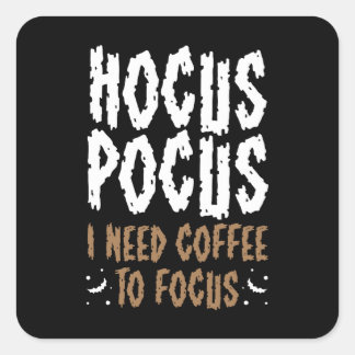 面白いハロウィーンに焦点を合わせるためにコーヒーが必要なHocus Pocus スクエアシール
