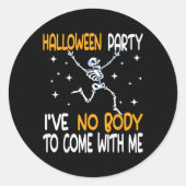 面白いハロウィーンパーティー私と一緒に来は体がない ラウンドシール (正面)