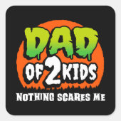 面白いハロウィーン何も怖い2つの子供のパパ スクエアシール (正面)