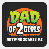 面白いハロウィーン何も怖い2女の子のパパ スクエアシール (正面)