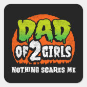 面白いハロウィーン何も怖い2女の子のパパ スクエアシール (正面)