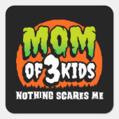 面白いハロウィーン何も怖い3人の子供の母 スクエアシール (正面)