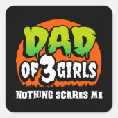 面白いハロウィーン何も怖い3女の子のパパ スクエアシール (正面)